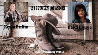 Just Between You and Me - Heidi Hauge & Kevin Griffin