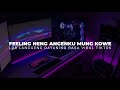 DJ FEELING NENG ANGENKU MUNG KOWE ( DJ LDR LANGGENG DAYANING RASA DENNY CAKNAN )