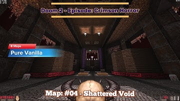 Doom 2 - Episode: Crimson Horror - Map: #04 - Shattered Void - 4K60ᶠᵖˢ