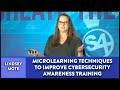 Microlearning Techniques To Improve Cybersecurity Awareness Training