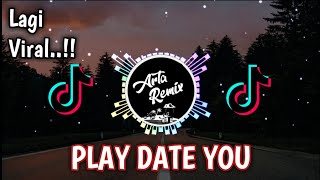 🎧DJ PLAY DATE YOU🔊🎶 | Remix Slow Terbaru 2020 Viral TikTok