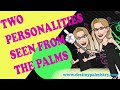 Two Personalities Seen from the Palm Lines