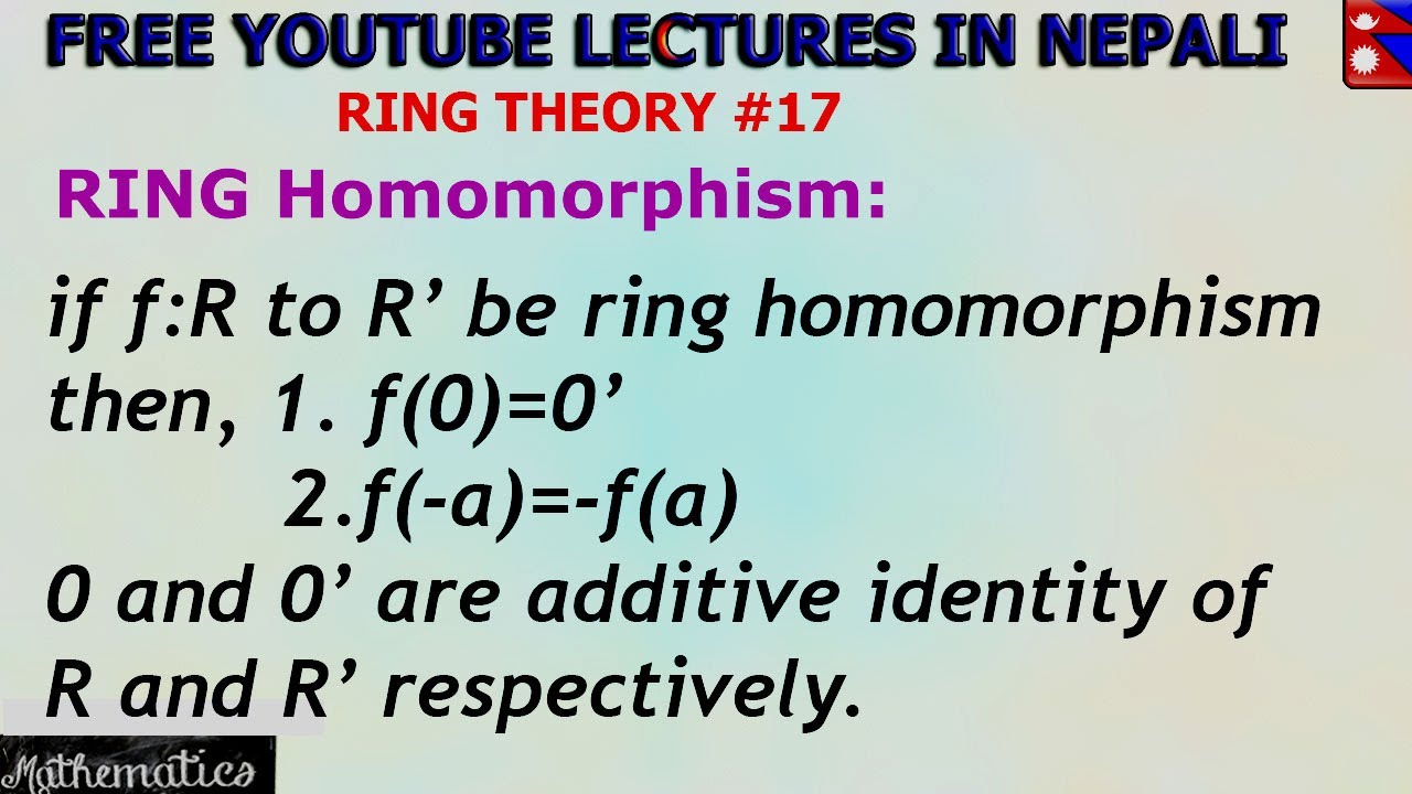 If f:R to R' is Ring Homomorphism then f(0)=0' and f(-a)=-f(a) || RING  THEORY #17|| - YouTube