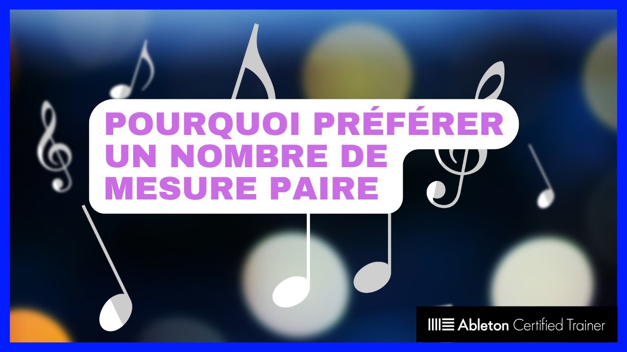 Pourquoi utiliser un nombre de mesures pair ?