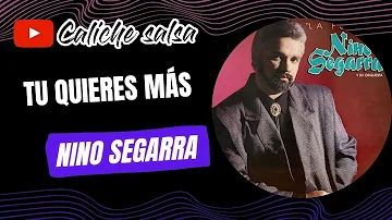 Tu quieres más 🎵 Nino Segarra 🎶 Video lyric-letra / caliche salsa