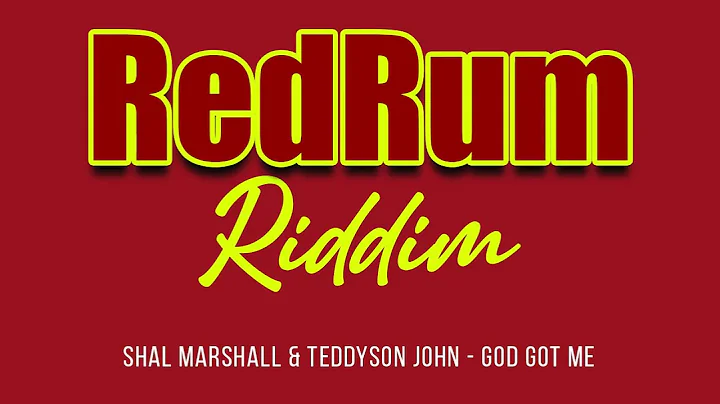 Shal Marshall & Teddyson John   God Got Me | Red Rum Riddim ｜ Soca 2025