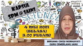 [LIVE] KAPSUL SPM@SAINS BERSAMA CIKGU NORHAYATI (GURU CEMERLANG SAINS)