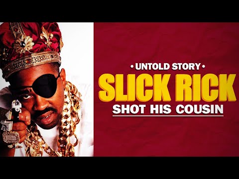 The Reason Why Slick Rick Shot His Cousin 4 Times 