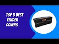 Top 5 best fender covers 2023