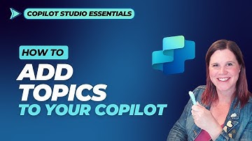 Copilot Studio Tutorial: Work with Topics