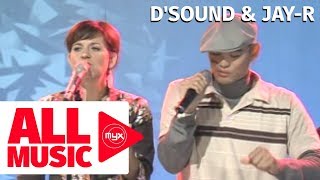 D’SOUND &amp; JAY-R – Tattooed On My Mind (MYX Performance)