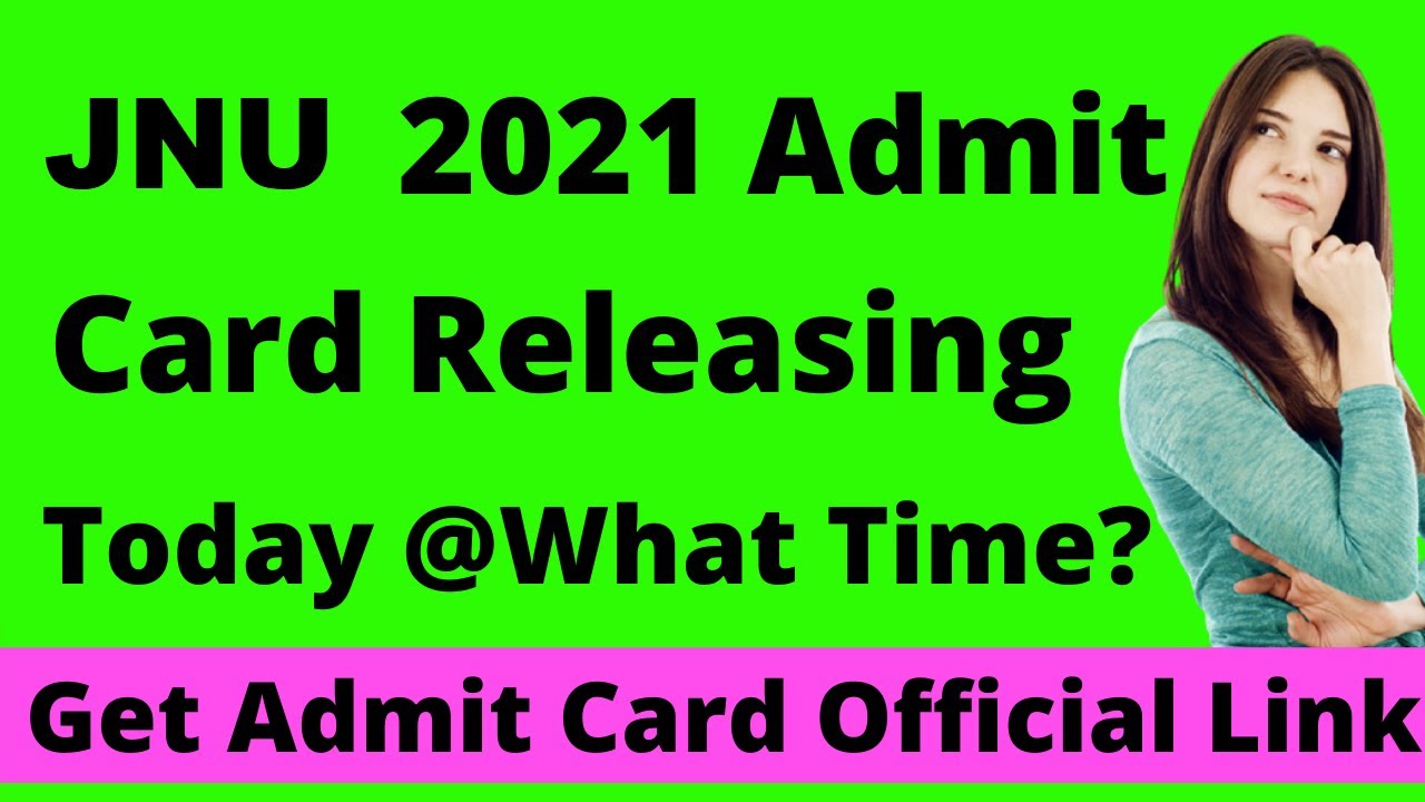 JNU 2021 Admit Card (Released) - Know How To Download JNU 2021 Hall Ticket