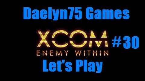XCOM Enemy Within Episode #30 "Wrecking a Fast Food Restaurant."