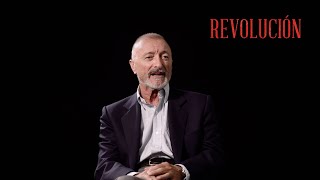 Arturo Pérez-Reverte y REVOLUCIÓN