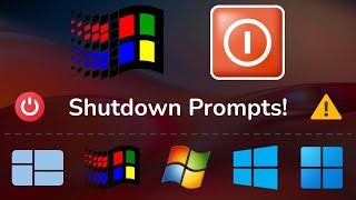Windows Shutdown Prompt Evolution (1.x - 11)!