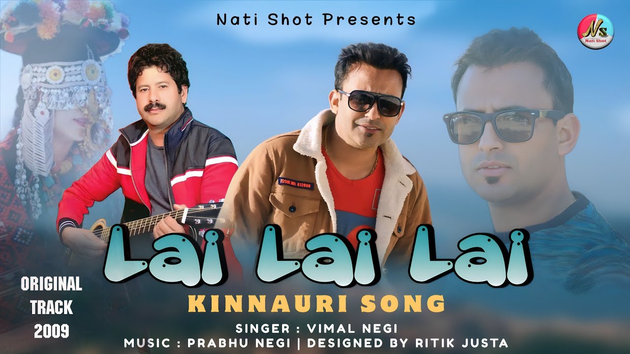 Lai Lai Lai   Original Track 2009   Kinnauri Song Vimal Negi  pahadi