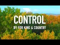 Control by for KING & COUNTRY [Lyric Video]