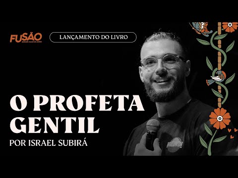 O Profeta Gentil | Israel Subirá