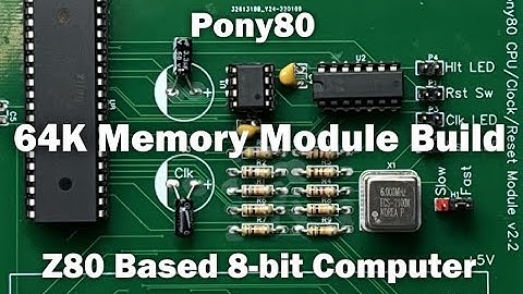Pony80 - 64K Memory Module BUILD - My Z80 homebrew computer!