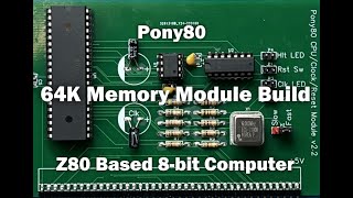 Pony80 - 64K Memory Module BUILD - My Z80 homebrew computer!