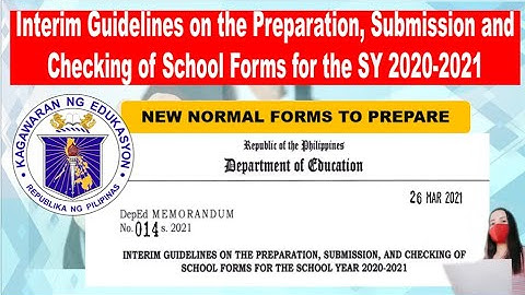 Interim Guidelines on the Preparation, Submission and Checking of School Forms for the SY 2020-2021