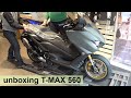 unboxing the YAMAHA TMAX 560 TECH MAX special edition 2020"""