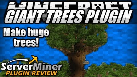 How to grow bigger trees in Minecraft with Giant Trees Plugin