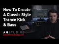 How to create a classic trance kick  bass  trance tutorial ableton live