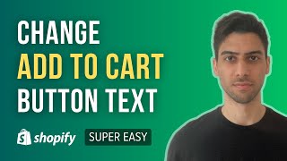 How to Change &#39;Add to Cart&#39; Button Text in Shopify (super easy)