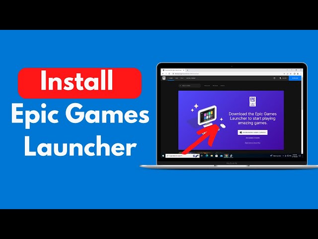 How To Download Epic Games Launcher 