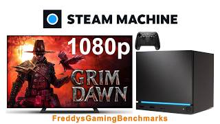 Grim Dawn on Steam Machine with SteamOS 3.9 @FreddysGamingBenchmarks