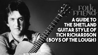 A guide to the guitar style of Tich Richardson from Boys Of The Lough