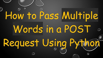 How to Pass Multiple Words in a POST Request Using Python