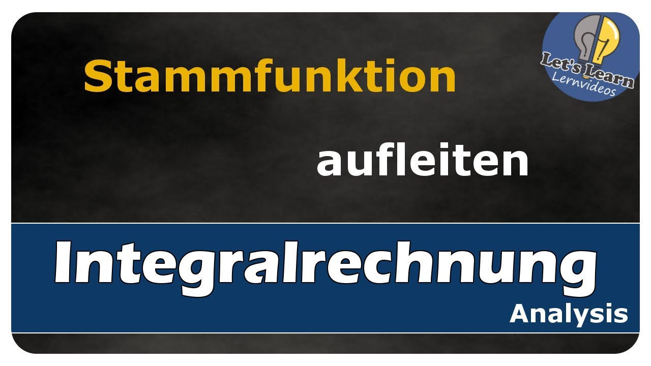Vorschaubild zum Lernvideo "Let's Learn Integralrechnung - Stammfunktion bilden - aufleiten / integrieren"