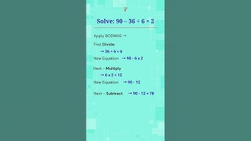 Solve 90 – 36 ÷ 6 × 2 using BODMAS #shortsfeed