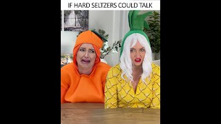 If Hard Seltzers Could Talk