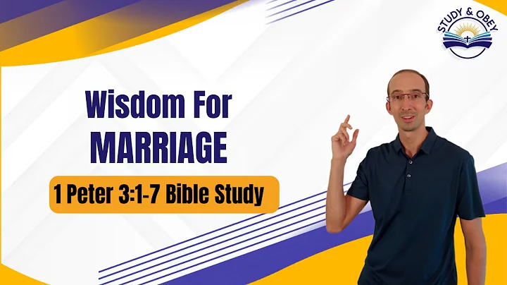 1 Peter 3:1-7 Bible Study - Marriage Roles As Designed By God