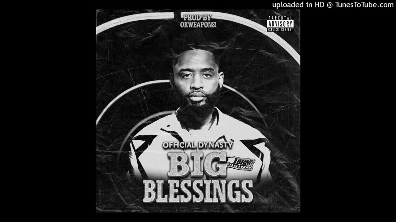 Watch Official Dynasty-Big Blessings (Prod. By @okweapons) on YouTube Watch Official Dynasty-Big Blessings (Prod. By @okweapons) on YouTube