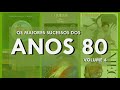 Os Maiores Sucessos dos Anos 80 - Volume 04