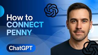 How to Connect Penny to ChatGPT (2026 Step-by-Step Integration Guide)