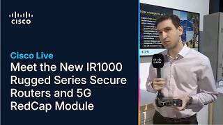 Meet the New IR1000 Rugged Series Secure Routers and 5G RedCap Module | Cisco Live 2026