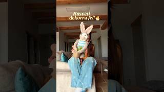HÚSVÉTI DEKORRA FEL! 🐣✨ #easter #homedecor #húsvét #shorts