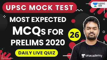 Most Expected UPSC Prelims MCQs 2020 | Mock Test 26 in hindi | Unacademy UPSC | Sumant Kumar Sir