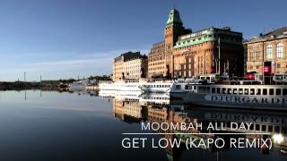 Dillon Francis & DJ Snake   Get Low Kapo Moombahton Remix