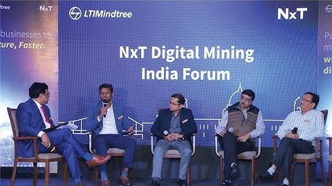 NxT Digital Mining India Forum: Revolutionizing the Mining Industry | LTIMindtree