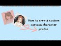 How to make cartoon character profile  custom cartoon character profile