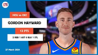 GORDON HAYWARD 13 PTS, 2 REB, 1 AST, 0 BLK, 1 STL vs HOU | 2023-2024 OKC | Player Full Highlights