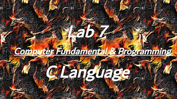 C language | Lab 7 | Computer Fundamental | Programming | IT World