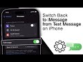 How To Switch Back To IMessage From Text Message On IPhone 2025 How To Switch Back To IMessage From Text Message On IPhone 2025
