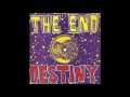 The end  destinyweirdo 1991